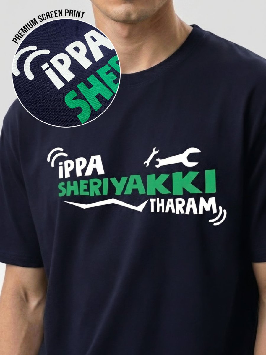Ippa Sheriyakki Tharam Tshirt - Printed T-shirt | Mydesignation